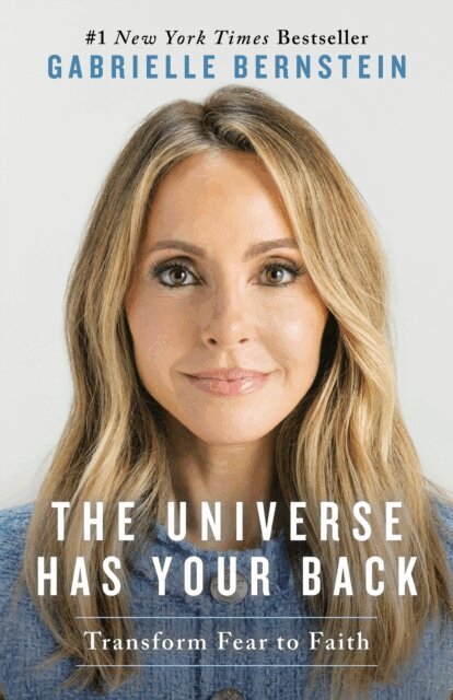 Gabrielle Bernstein - Universe Has Your Back, E-bok