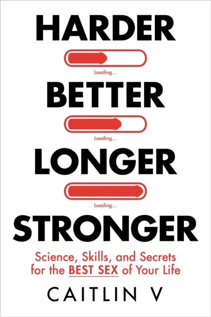 Caitlin V - Harder, Better, Longer, Stronger, E-bok