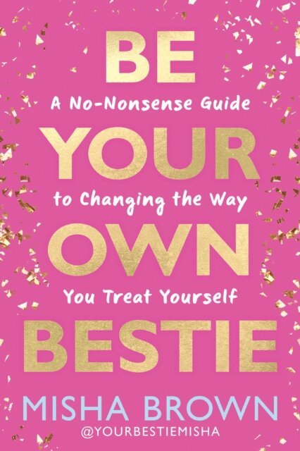 Misha Brown - Be Your Own Bestie, E-bok