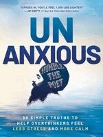 Humble the Poet - Unanxious: 50 Simple Truths to Help Overthinkers Feel Less Stress and More Calm, Häftad