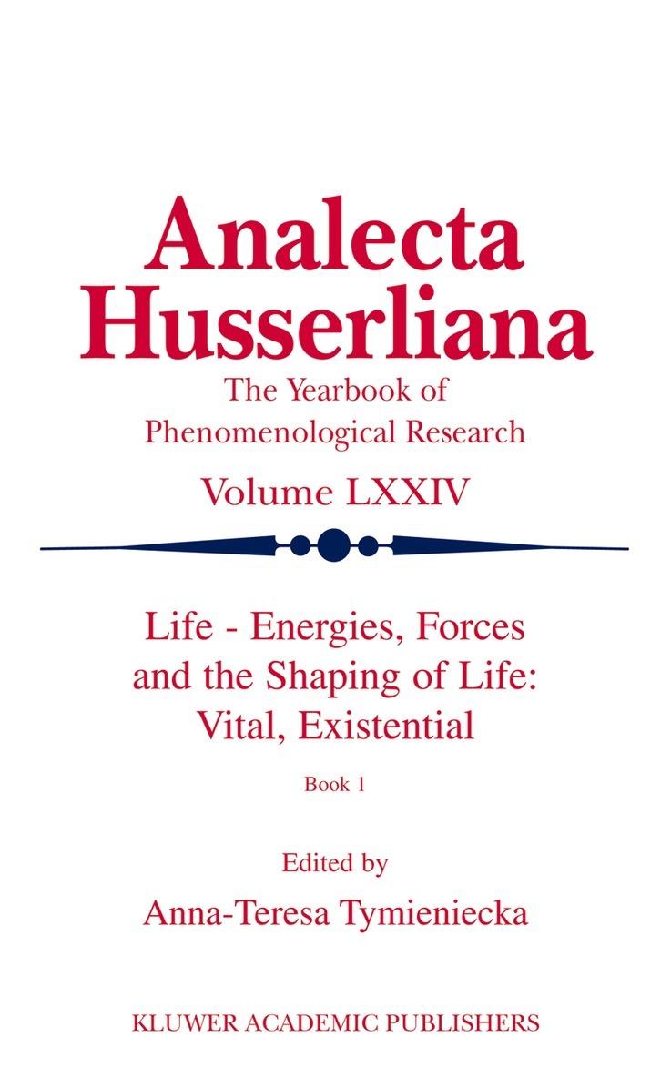 Life Energies, Forces and the Shaping of Life: Vital, Existential