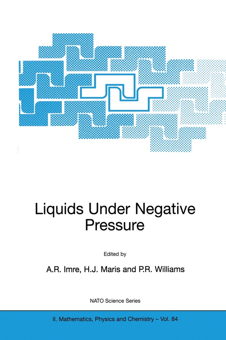 A.R. Imre, H.J. Maris, P.R. Williams - Liquids Under Negative Pressure, Inbunden