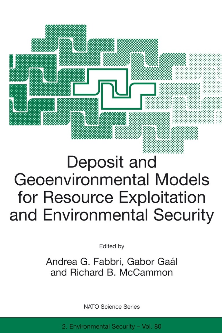 Andrea G. Fabbri, Gabor Gaál, Richard B. McCammon - Deposit and Geoenvironmental Models for Resource Exploitation and Environmental Security, Häftad