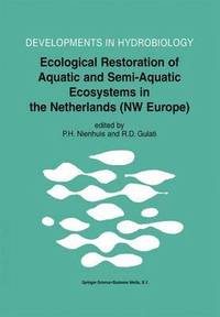Ecological Restoration of Aquatic and Semi-Aquatic Ecosystems in the Netherlands (NW Europe)