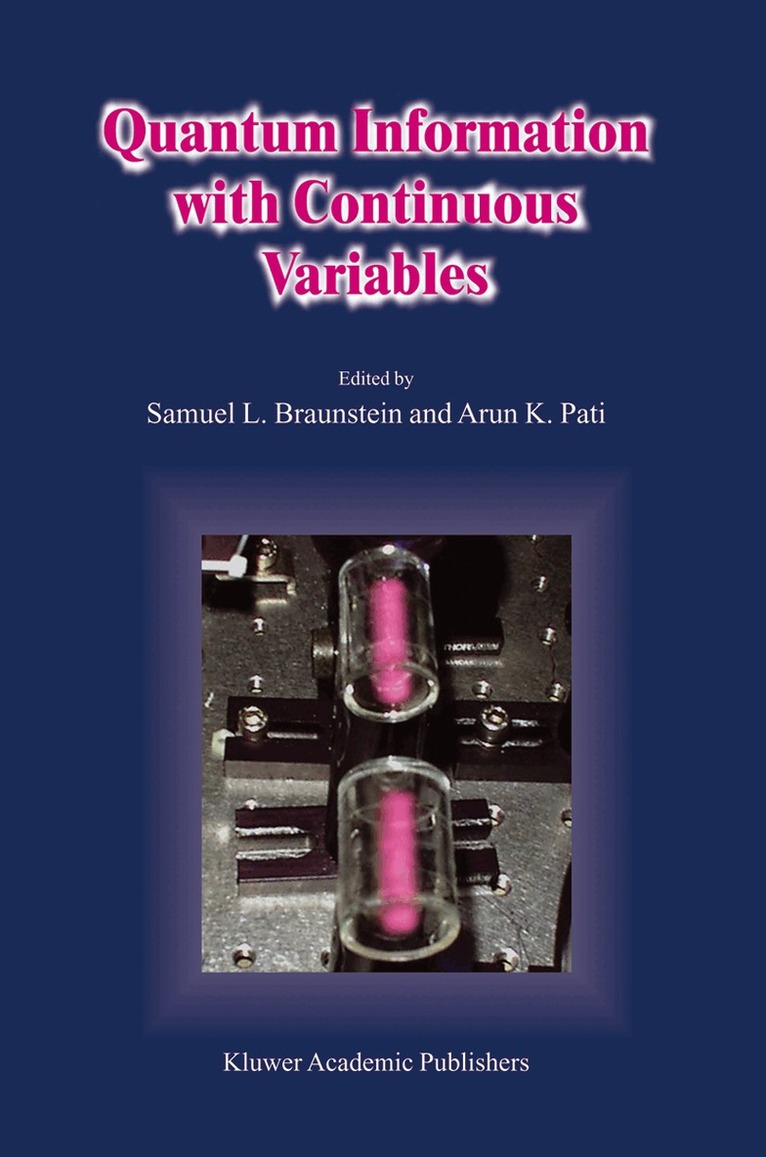 Samuel L. Braunstein, Arun K. Pati, S.L. Braunstein, A.K. Pati - Quantum Information with Continuous Variables, Inbunden