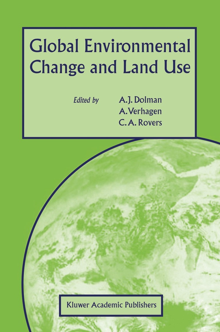 Han Haarman, A. Verhagen, C.A. Rovers - Global Environmental Change and Land Use, Inbunden