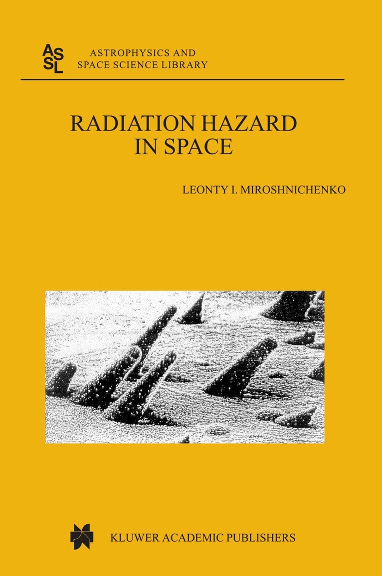 L.I. Miroshnichenko - Radiation Hazard in Space, Inbunden