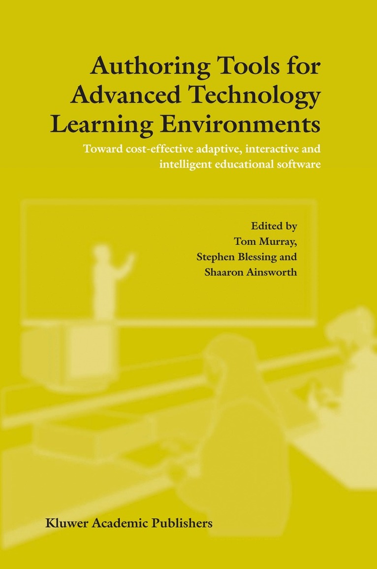 T. Murray, S. Blessing, S. Ainsworth - Authoring Tools for Advanced Technology Learning Environments, Inbunden. Tillgänglighet: Lägg i varukorg
