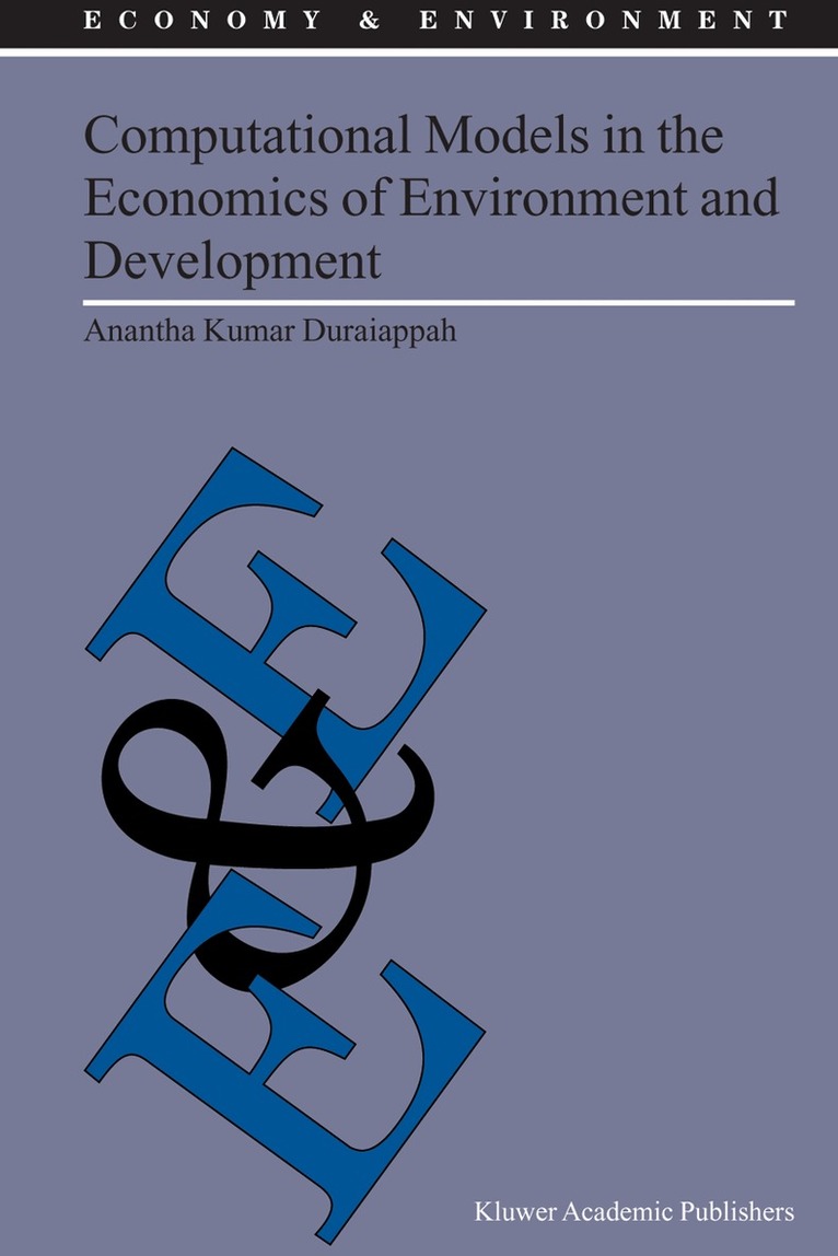 A.K. Duraiappah - Computational Models in the Economics of Environment and Development, Häftad