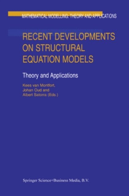 Albert Satorra, Johan Oud, Kees van Montfort - Recent Developments on Structural Equation Models, E-bok