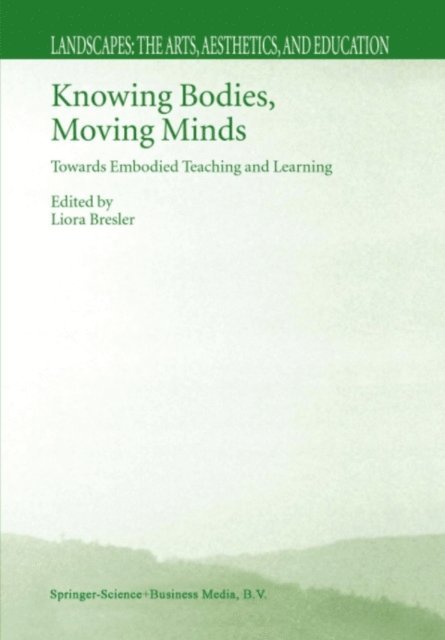 Liora Bresler - Knowing Bodies, Moving Minds, E-bok