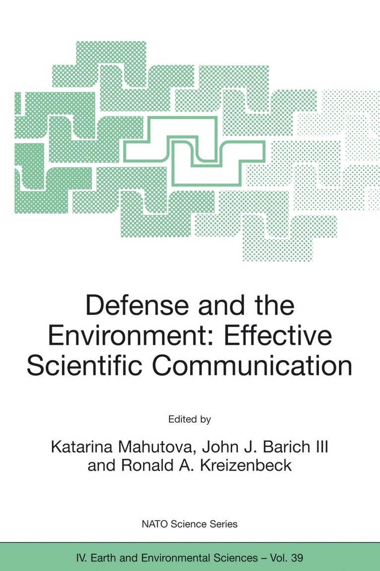 Katarina Mahutova, John J. Barich III, Ronald A. Kreizenbeck - Defense and the Environment: Effective Scientific Communication, Häftad