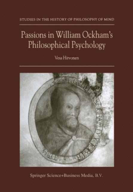 Vesa Hirvonen - Passions in William Ockham's Philosophical Psychology, E-bok