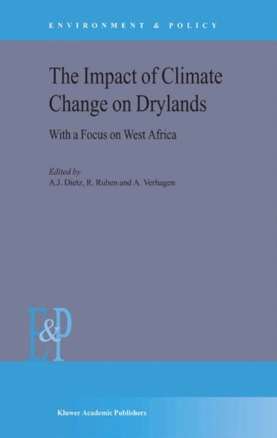 A. Verhagen, R. Ruben, A.J. Dietz - Impact of Climate Change on Drylands, E-bok
