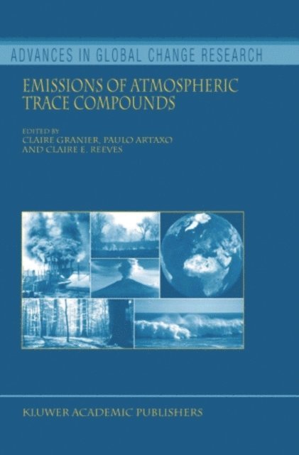 Claire E. Reeves, P. Artaxo, Claire Granier - Emissions of Atmospheric Trace Compounds, E-bok
