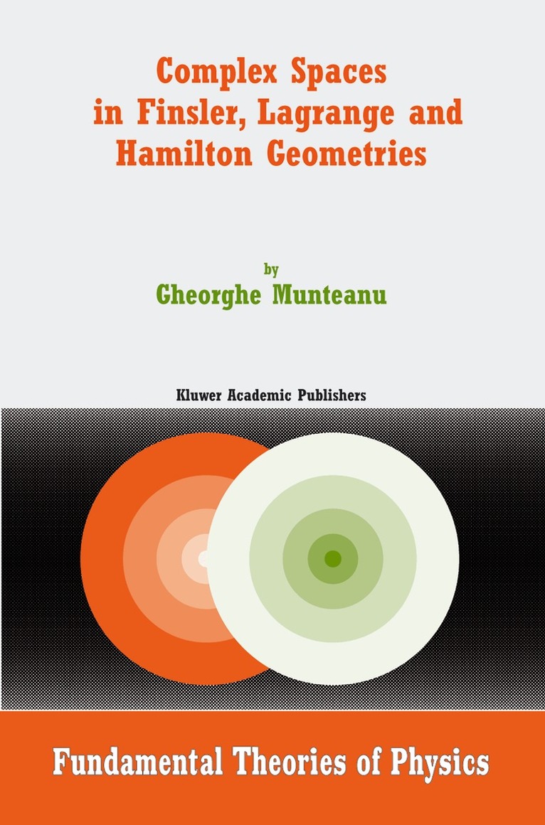 Gheorghe Munteanu - Complex Spaces in Finsler, Lagrange and Hamilton Geometries, Inbunden. Tillgänglighet: Lägg i varukorg