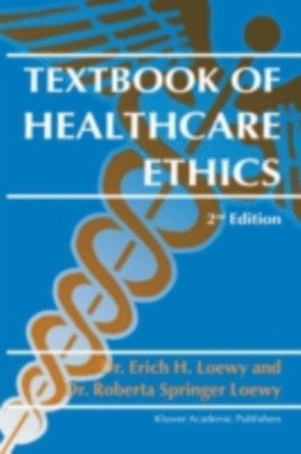 Roberta Springer Loewy, Erich E.H. Loewy - Textbook of Healthcare Ethics, E-bok. Tillgänglighet: Lägg i varukorg