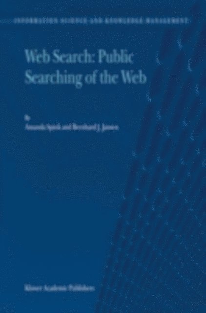 Bernard J. Jansen, Amanda Spink - Web Search: Public Searching of the Web, E-bok