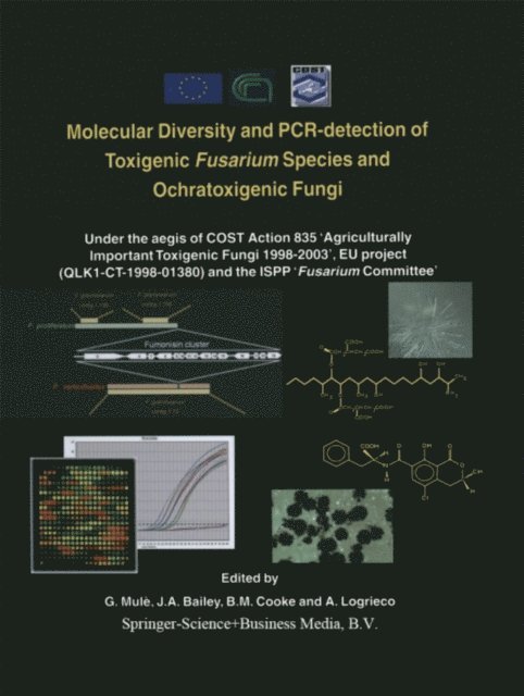 G. Mule, John A. Bailey, B.M. Cooke, A. Logrieco - Molecular Diversity and PCR-detection of Toxigenic Fusarium Species and Ochratoxigenic Fungi, Övrigt