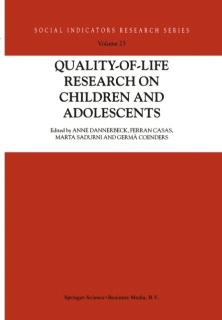 Germa Coenders, Marta Sadurni, Ferran Casas, Anne Dannerbeck - Quality-of-Life Research on Children and Adolescents, E-bok