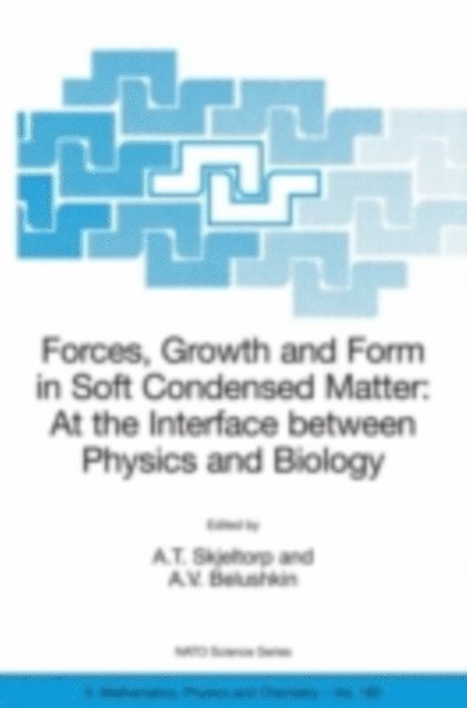 A.T. Skjeltorp, A.V. Belushkin - Forces, Growth and Form in Soft Condensed Matter, Övrigt