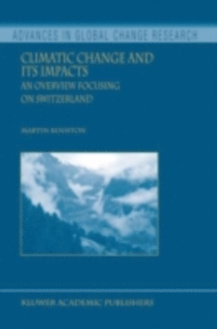 Martin Beniston - Climatic Change and Its Impacts, E-bok