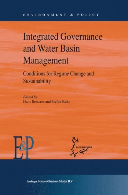 Hans Bressers, Stefan Kuks - Integrated Governance and Water Basin Management, E-bok