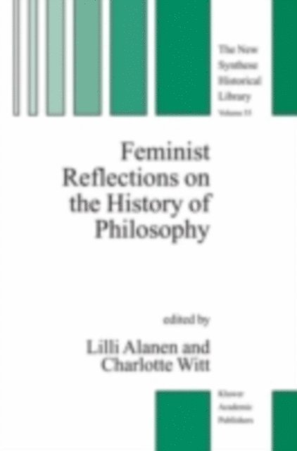 Charlotte Witt, Lilli Alanen - Feminist Reflections on the History of Philosophy, E-bok