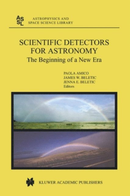 James W. Beletic, P. Amico - Scientific Detectors for Astronomy, E-bok