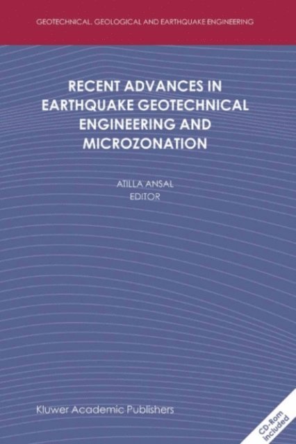 Atilla Ansal - Recent Advances in Earthquake Geotechnical Engineering and Microzonation, E-bok