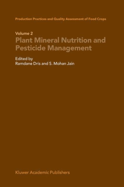 S. Mohan Jain, Ramdane Dris - Production Practices and Quality Assessment of Food Crops, E-bok