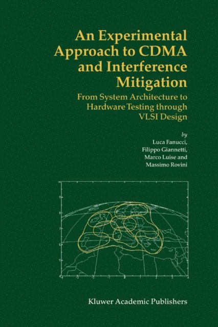 Massimo Rovini, Filippo Giannetti, Marco Luise, Luca Fanucci - Experimental Approach to CDMA and Interference Mitigation, E-bok