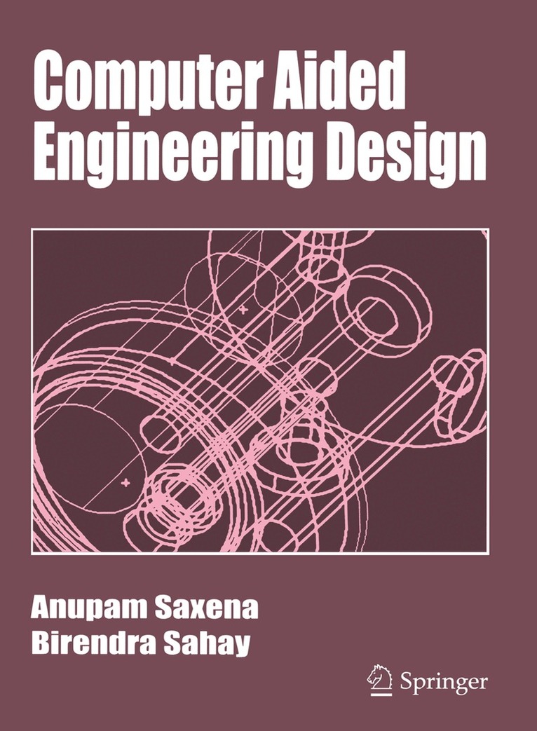 Anupam Saxena, Birendra Sahay - Computer Aided Engineering Design, Inbunden. Tillgänglighet: Lägg i varukorg