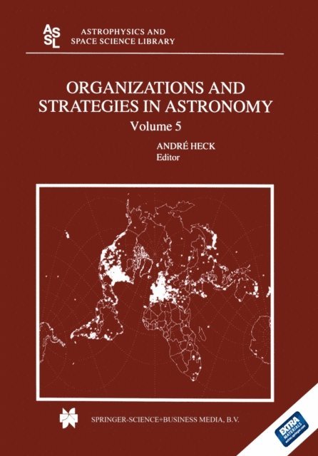 Andre HECK - Organizations and Strategies in Astronomy, E-bok