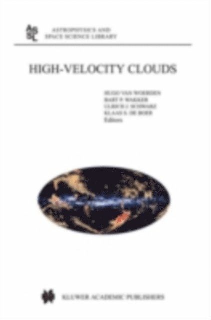 Klaas de Boer, Ulrich Schwarz, Bart Wakker, Hugo van Woerden - High-Velocity Clouds, E-bok