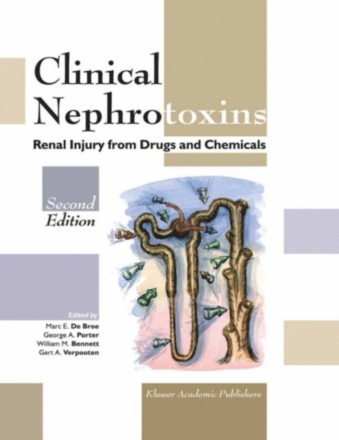 G.A. Verpooten, William M. Bennett, George A. Porter, Marc E. de Broe - Clinical Nephrotoxins, E-bok