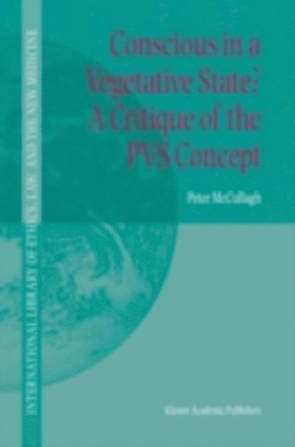 Peter McCullagh - Conscious in a Vegetative State? A Critique of the PVS Concept, E-bok