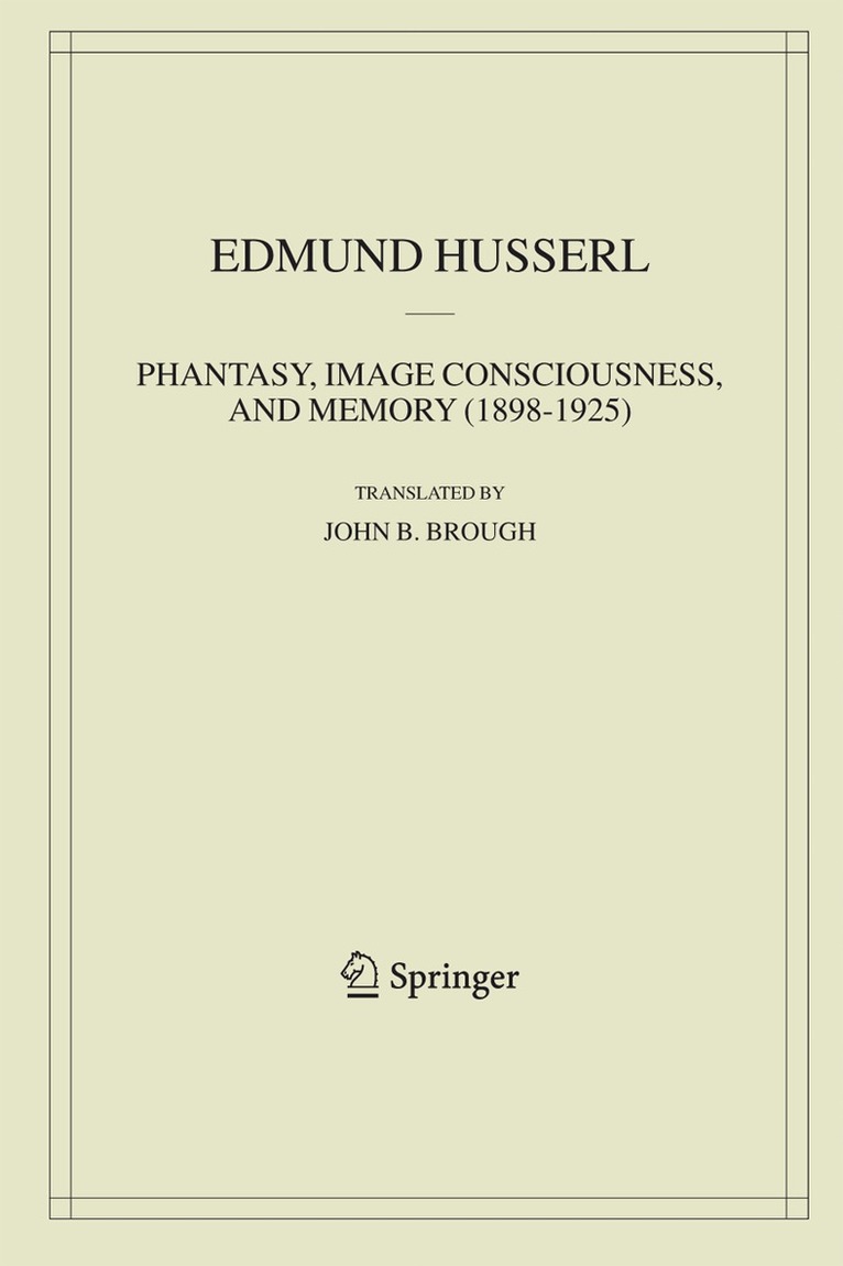 Edmund Husserl - Phantasy, Image Consciousness, and Memory (1898-1925), Inbunden
