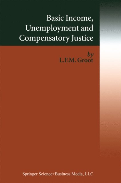 Loek Groot - Basic Income, Unemployment and Compensatory Justice, E-bok