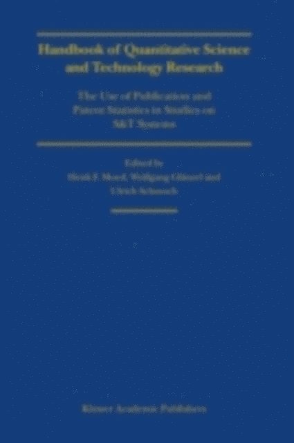 Ulrich Schmoch, Wolfgang Glanzel, Henk F. Moed - Handbook of Quantitative Science and Technology Research, E-bok