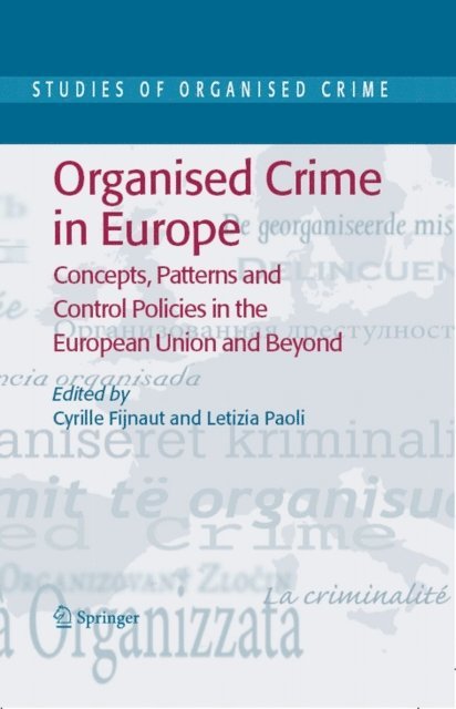 Letizia Paoli, Cyrille Fijnaut - Organised Crime in Europe, E-bok