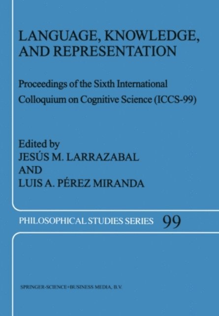 Luis A. Perez Miranda, Jesus M. Larrazabal - Language, Knowledge, and Representation, E-bok