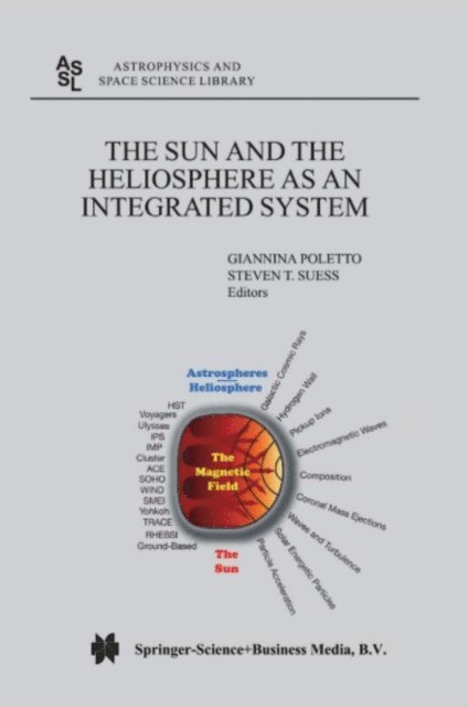 Steve T. Suess, Giannina Poletto - Sun and the Heliopsphere as an Integrated System, E-bok