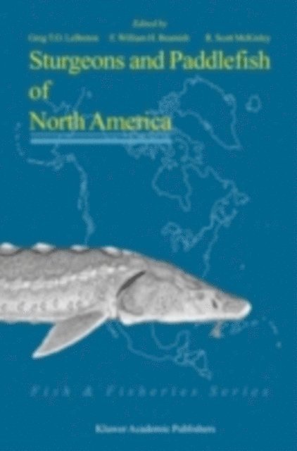 Scott R. McKinley, F. William H. Beamish, G.T.O LeBreton - Sturgeons and Paddlefish of North America, E-bok