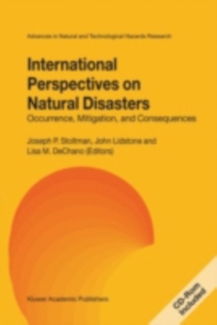 Lisa M. DeChano, John Lidstone, Joseph P. Stoltman - International Perspectives on Natural Disasters: Occurrence, Mitigation, and Consequences, E-bok