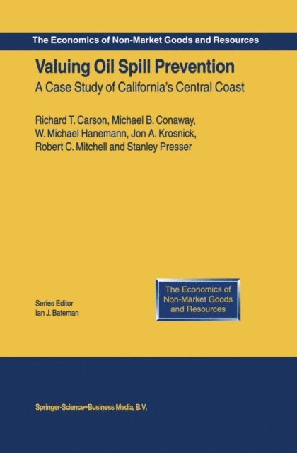 Stanley Presser, Robert C. Mitchell, Jon A. Krosnick, W. Michael Hanemann, Michael B. Conaway, Richard T. Carson - Valuing Oil Spill Prevention, E-bok