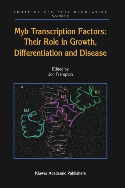 Jon Frampton - Myb Transcription Factors: Their Role in Growth, Differentiation and Disease, E-bok