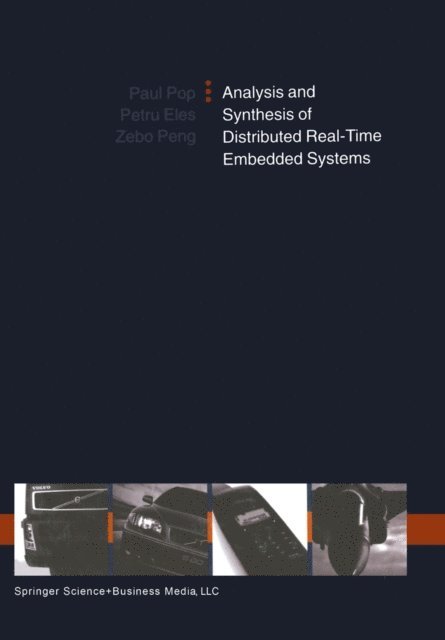 Zebo Peng, Petru Eles, Paul Pop - Analysis and Synthesis of Distributed Real-Time Embedded Systems, E-bok