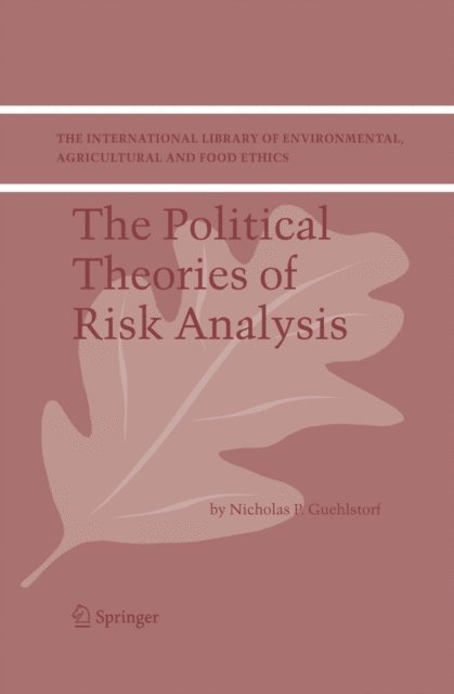 Nicholas P. Guehlstorf - Political Theories of Risk Analysis, E-bok
