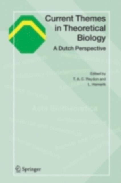 Lia Hemerik, Thomas A.C. Reydon - Current Themes in Theoretical Biology, E-bok